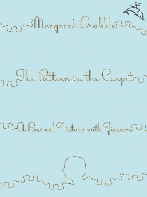 Title details for The Pattern In the Carpet by Margaret Drabble - Available
